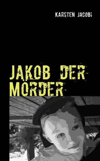 Jakob Der M Rder by Karsten Jacobi - Paperback