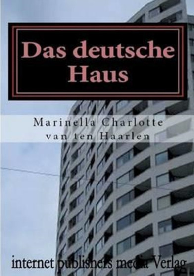 Das Deutsche Haus by Marinella Charlotte Van Ten Haarlen - Paperback