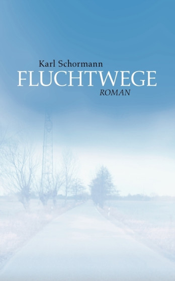 Fluchtwege by Karl Schormann - Paperback