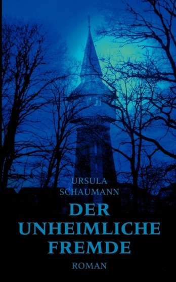 Der unheimliche Fremde by Ursula Schaumann - Paperback
