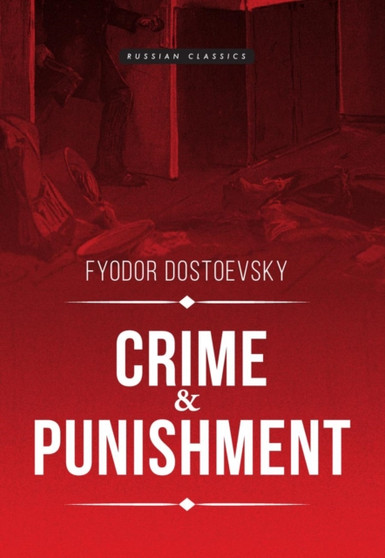 Crime and Punishment by Dostoevsky Fyodor Dostoevsky - Paperback