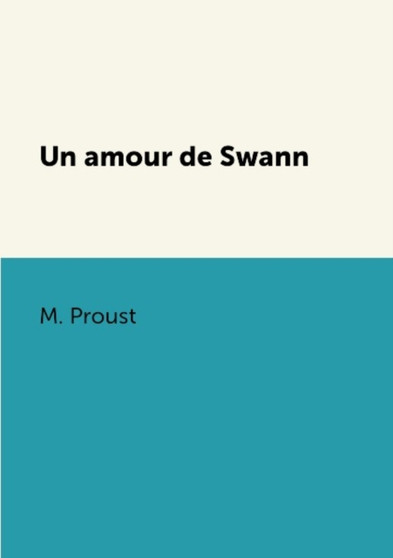 Un amour de Swann by M. Proust - Paperback