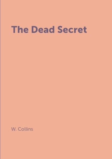 The Dead Secret by W. Collins - Paperback