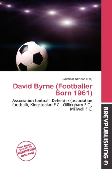 David Byrne (Footballer Born 1961) by Germain Adriaan - Paperback