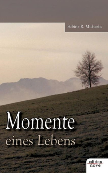 Momente eines Lebens by Sabine R Michaelis - Paperback