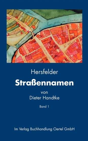 Hersfelder Strassennamen by Dieter Handtke - Paperback