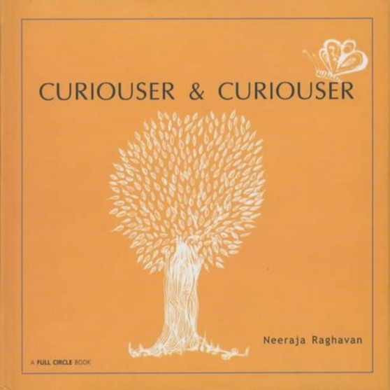 Curiouser and Curiouser by Neeraja Raghavan - Hardback
