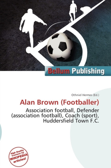 Alan Brown (Footballer) by Othniel Hermes - Paperback