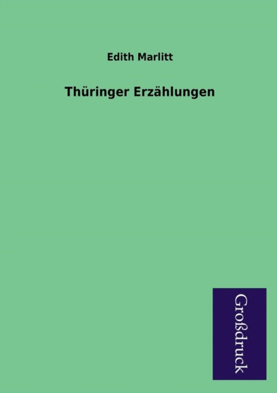 Thuringer Erzahlungen by Edith Marlitt - Paperback