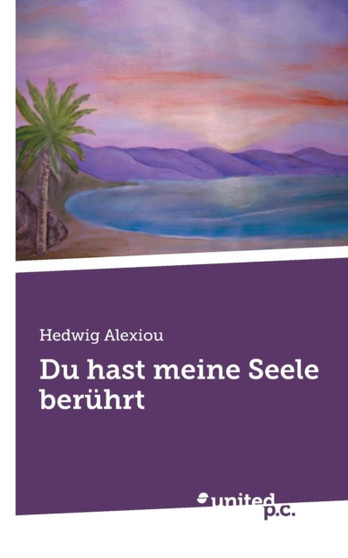 Du Hast Meine Seele Beruhrt by Hedwig Alexiou - Paperback
