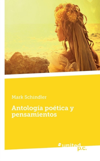 Antologia Poetica y Pensamientos by Mark Schindler - Paperback