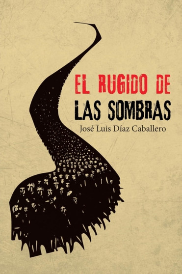 El Rugido de Las Sombras by Jose Luis Diaz Caballero - Paperback El Rugido de Las Sombras by Jose Luis Diaz Caballero - Paperback