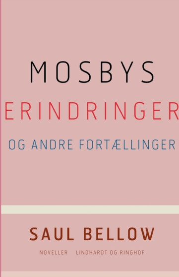 Mosbys erindringer og andre fortaellinger by Saul Bellow - Paperback