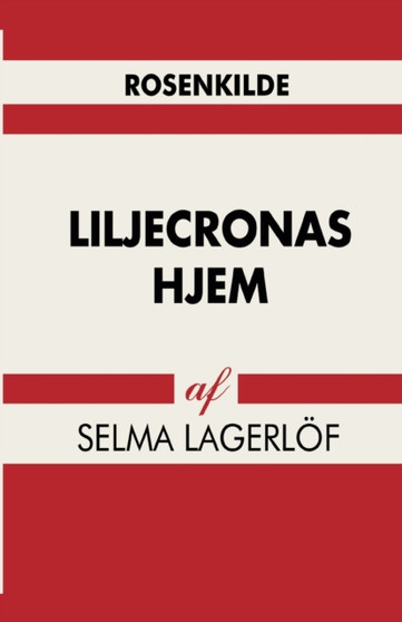 Liljecronas hjem by Selma Lagerloef - Paperback