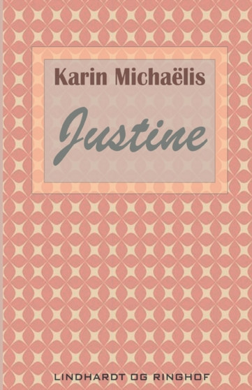 Justine by Karin Michaelis - Paperback