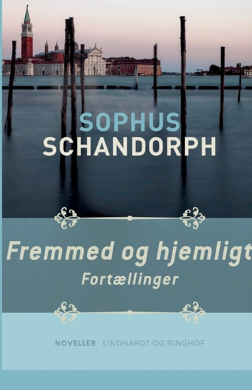 Fremmed og hjemligt. Fortaellinger by Sophus Schandorph - Paperback