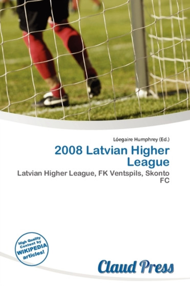 2008 Latvian Higher League by L Egaire Humphrey - Paperback