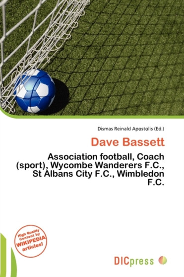 Dave Bassett by Dismas Reinald Apostolis - Paperback
