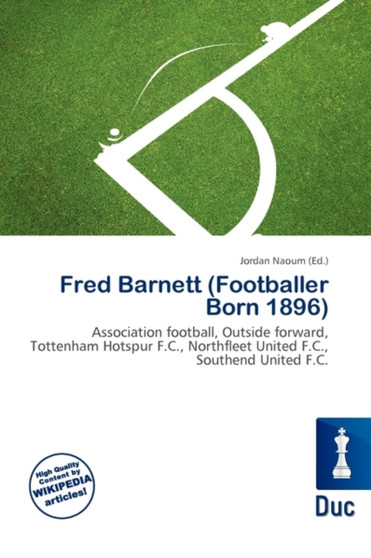 Fred Barnett (Footballer Born 1896) by Jordan Naoum - Paperback