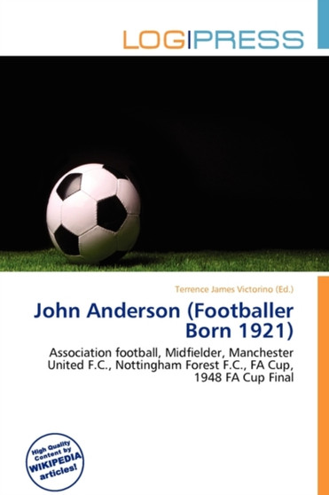 John Anderson (Footballer Born 1921) by Terrence James Victorino - Paperback