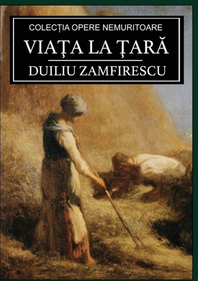 Viaţa la ţară by Duiliu Zamfirescu - Paperback