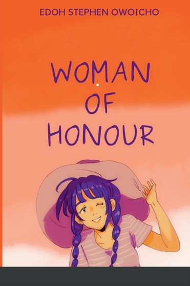 Woman of Honour by Stephen Owoicho Edoh - Paperback