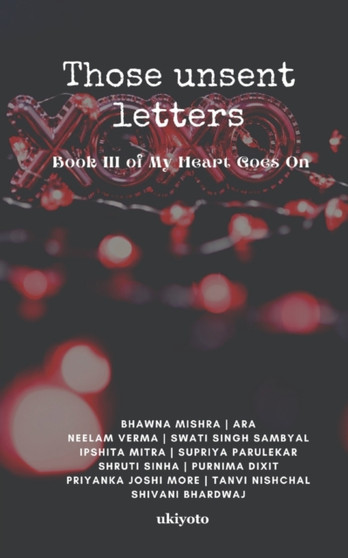 Those Unsent Letters... by Shivani Bhardwaj - Paperback