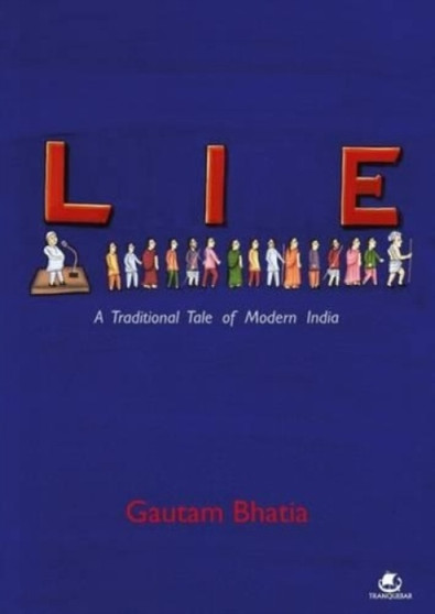 Lie: A Traditional Tale of Modern India by Gautam Bhatia - Paperback