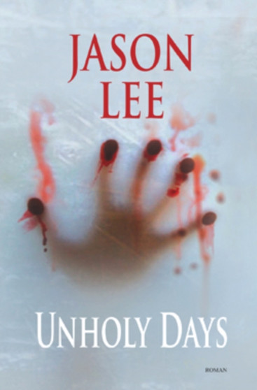 Unholy Days by Jason Lee - Hardback