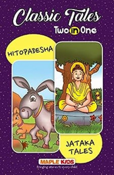 Hitopdesha And Jataka Kathhaye : Classic Tales-2 In 1 by Maple Press - Paperback