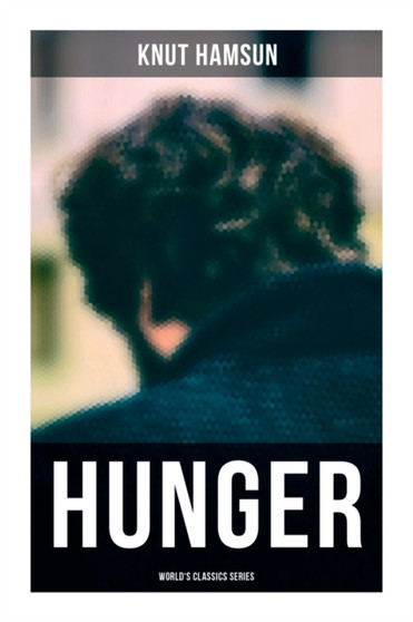 Hunger (World's Classics Series) by Knut Hamsun - Paperback