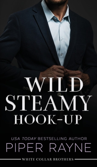 Wild Steamy Hook-Up (Hardcover) : 3 by Piper Rayne - Hardback