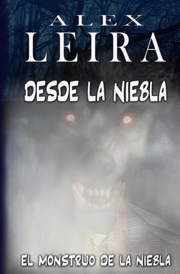 Desde La Niebla : El Monstruo de la Niebla by Alex Leira - Paperback Desde La Niebla : El Monstruo de la Niebla by Alex Leira - Paperback