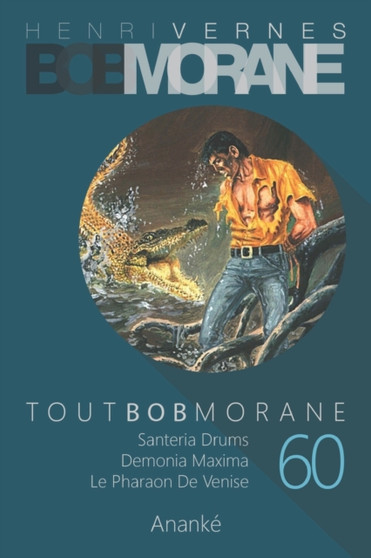 Tout Bob Morane/60 : 60 by Henri Vernes - Paperback