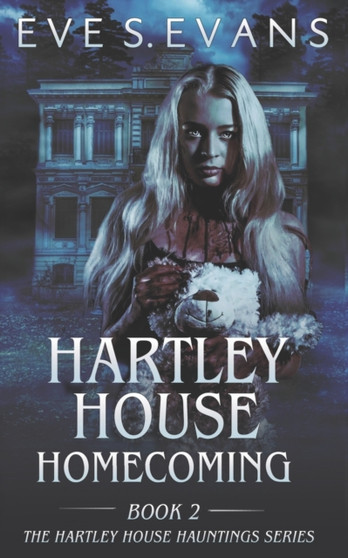 Hartley House Homecoming : 2 by Eve S Evans - Paperback