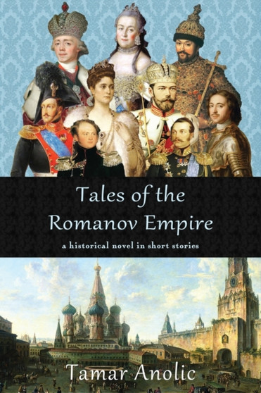 Tales of the Romanov Empire by Tamar Anolic - Paperback