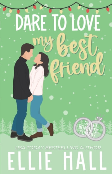 Dare to Love My Best Friend : Romantic Comedy : 5 by Ellie Hall - Paperback