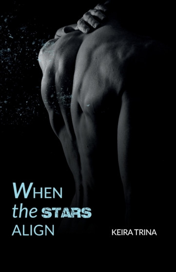 When the stars align by Keira Trina - Paperback