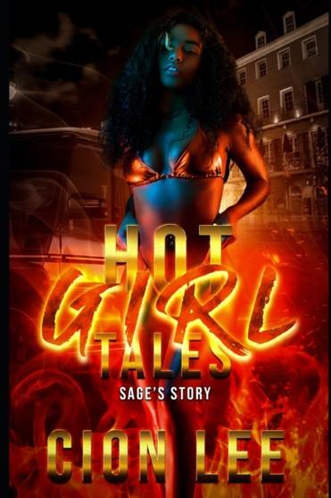 Hot Girl Tales : Sage's Story by Cion Lee - Paperback