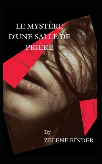 Le Mystere D'une Salle De Priere by Zelene Binder - Paperback