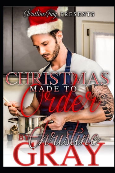 Christmas Made To Order : A BWWM Romance by Christine Gray - Paperback