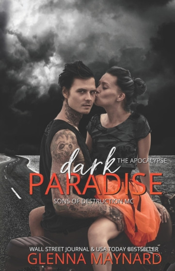 Dark Paradise : Sons of Destruction MC: The Apocalypse by Glenna Maynard - Paperback
