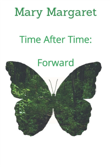 Time After Time : Forward : 2 by Mary Margaret - Paperback