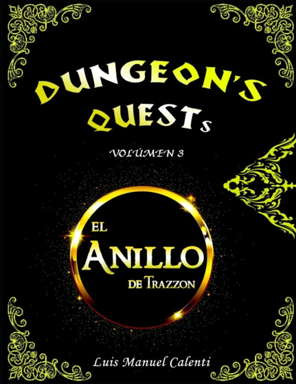 Dungeon's Quests Volumen 3 : El Anillo de Trazzon by Luis Manuel Calenti de la Vega - Paperback
