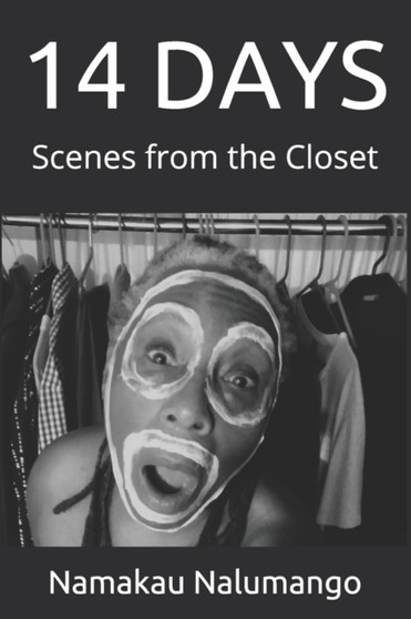 14 Days : Scenes from the Closet by Namakau Nalumango - Paperback