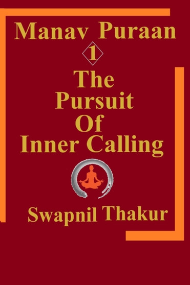 The Pursuit of Inner Calling by Swapnil Thakur - Paperback