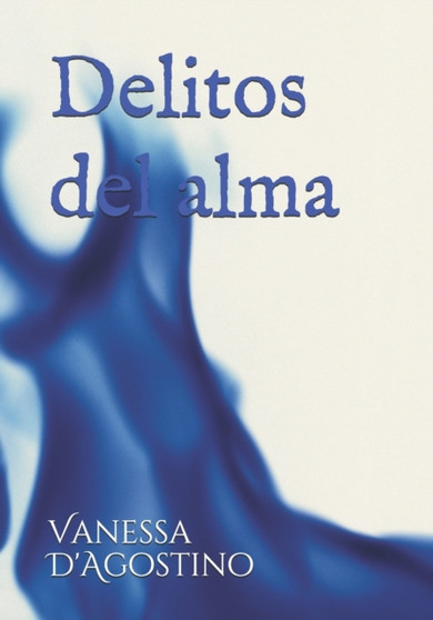 Delitos del alma : El engano by Vanessa D'Agostino - Paperback Delitos del alma : El engano by Vanessa D'Agostino - Paperback