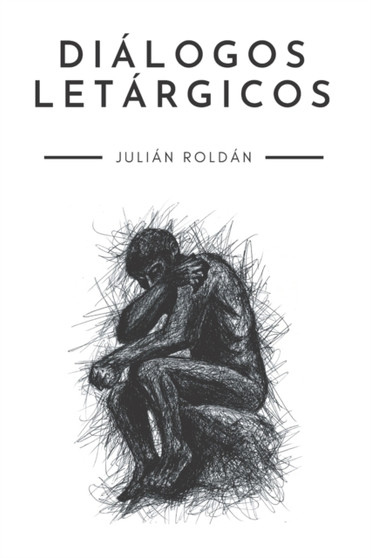 Dialogos Letargicos by Julian Roldan - Paperback