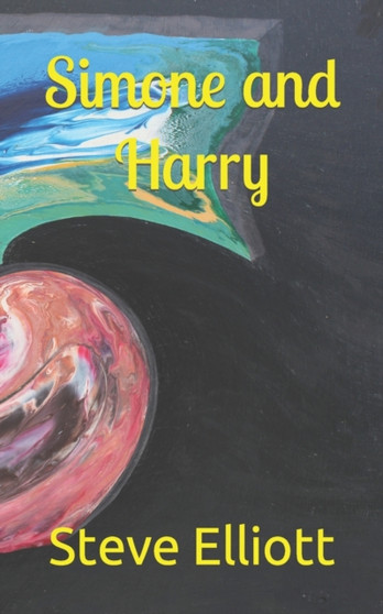Simone and Harry : 2 by Steve Elliott - Paperback