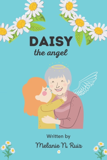 Daisy the angel by Melanie N Ruiz - Paperback